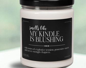 Smells Like My Kindle Is Blushing Candle | Funny Bookish Candle | Romance Reader & Smut Gifts | Soy Wax Book Lover Candle for Spicy Readers