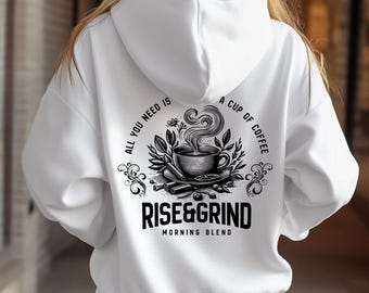 Coffee Lover Zip Up Hoodie | Rise and Grind Sweatshirt | Cute Fall Hoodie Barista Gift | Caffeine Lover Hoodie for Sweater Weather