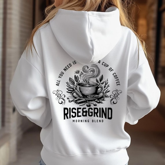 Coffee Lover Zip Up Hoodie | Rise and Grind Sweatshirt | Cute Fall Hoodie Barista Gift | Caffeine Lover Hoodie for Sweater Weather