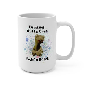 Drinking outta cups - Ceramic Mug, Funny Mug, Gift