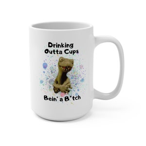 Drinking outta cups - Ceramic Mug, Funny Mug, Gift