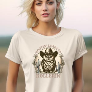 Funny Western Owl Shirt: Hootin&#39; Leads to Hollerin&#39; Comfort Colors Tee