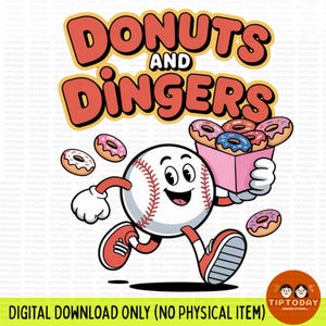 May include: A cartoon illustration featuring a baseball character running with a box of donuts. The image has the text "DONUTS AND DINGERS" in red and yellow. The phrase "DIGITAL DOWNLOAD ONLY (NO PHYSICAL ITEM)" is also present.