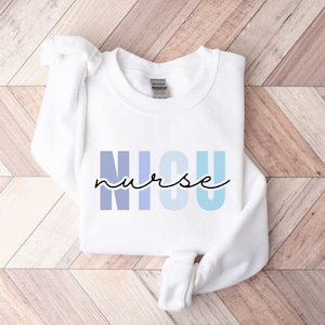NICU Nurse Sweatshirt, Neonatal Nurse Sweater, NICU Nurse Gift, Nurse Appreciation Gift, Neonatal Intensive Care Unit, Baby Nurse Crewneck