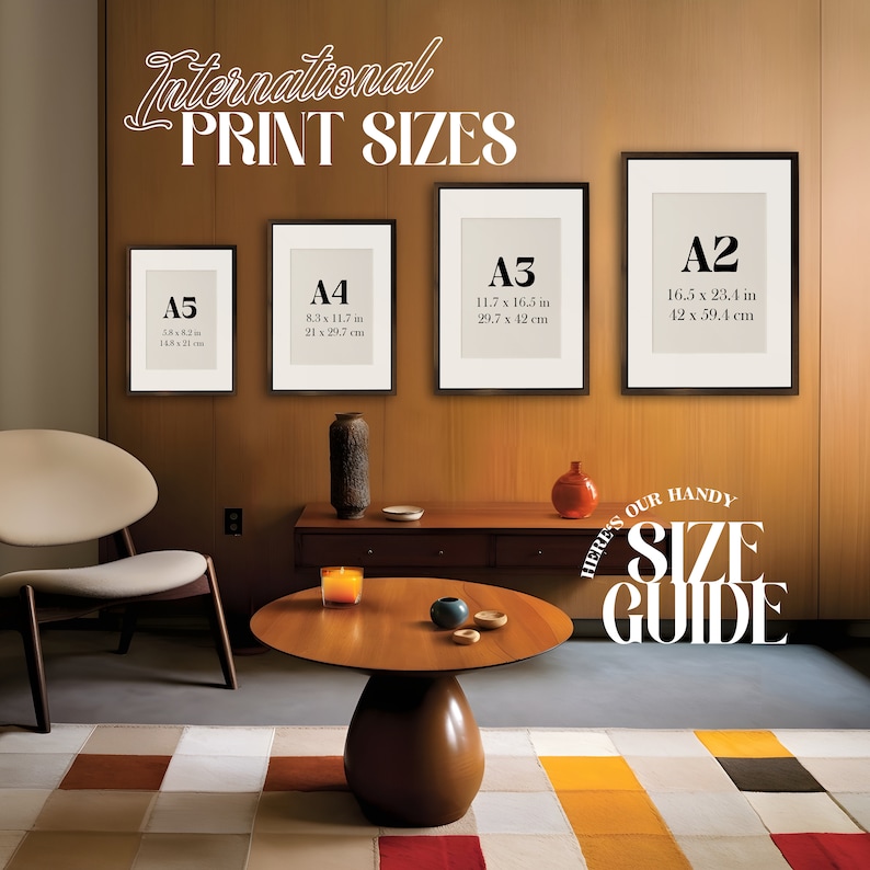 May include: A guide to international print sizes with four framed prints in a living room setting. The prints are labeled A2, A3, A4, and A5. The text on the prints includes the dimensions in inches and centimeters.