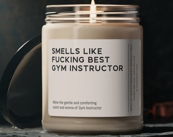 Gym Instructor Candle  fitness instructor Gift Funny Smells Like Best Personal Trainer Scented Soy Wax Vegan Candle 9oz Candle Gift For