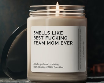 Smells Like Best Team Mom Ever Candle Scented Soy Wax Candle 9oz Team Mom Candle Gift Team Mother Candle Gift Team Coach mother