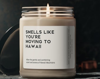 Moving To Hawaii Candle Moving to State Scented Soy Wax Candle 9oz Smells Like You're Moving To Hawaii Housewarming Gift Hawaii Candle Gift