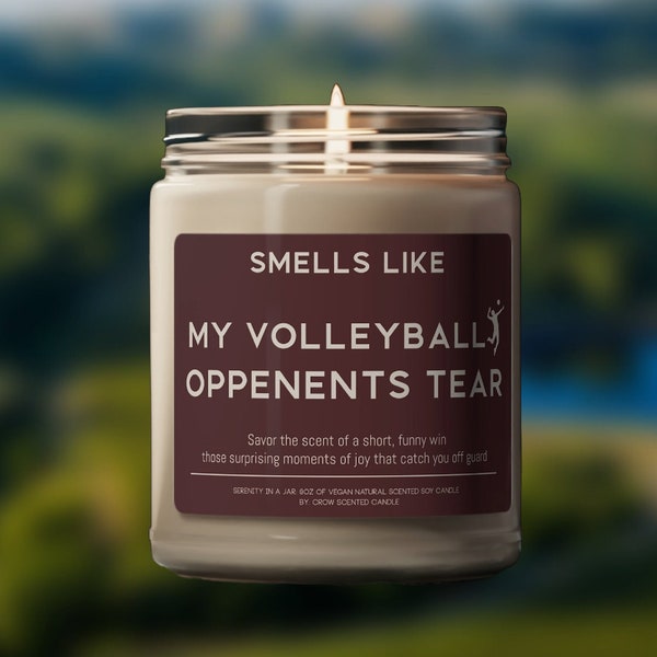 Volleyball Candle Funny Gift Smells Like My Volleyball Opponent's Tear Scented Soy Wax Candle 9oz Candle Gift For Volleyball Partner