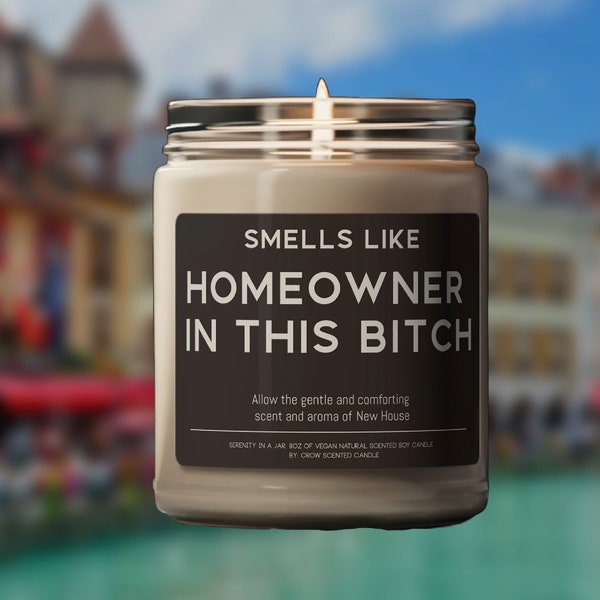 Homeowner Gift Candle Housewarming Smells Like Homeowner in this Scented Soy Wax Candle 9oz Candle Gift for New House