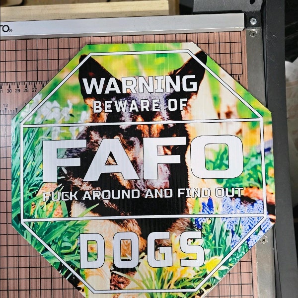 Customized Beware of Dog sign, FAFO 11.75 inch, yard sign. With a Picture Of Your own Dog