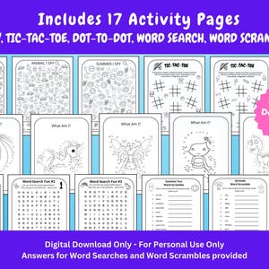 May include: A set of 17 printable activity pages for kids. The pages include I Spy, Tic-Tac-Toe, Dot-to-Dot, Word Search, and Word Scramble activities. The pages are black and white and feature a variety of themes, including food, animals, summer, and sports. The text "Instant Download PDF" is in a pink circle.