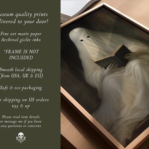 May include: A framed print featuring a ghostly figure reading a book. The figure is draped in white fabric, with a dark background. The frame is a light brown color. The text on the image says "Museum quality prints delivered to your door!"