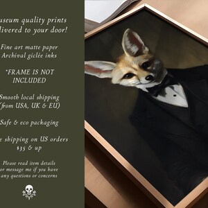 May include: A framed art print featuring a fox in a tuxedo. The fox has tan fur and large ears, and is wearing a black tuxedo with a bow tie. The frame is a light brown color. The text on the left side says "Museum quality prints delivered to your door!"