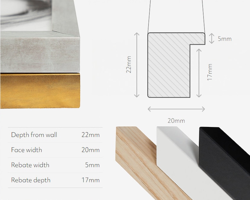 May include: A wooden picture frame with a 22 mm depth, 20 mm face width, 5 mm rebate width, and 17 mm rebate depth. The frame is shown in three different colors: natural wood, white, and black.