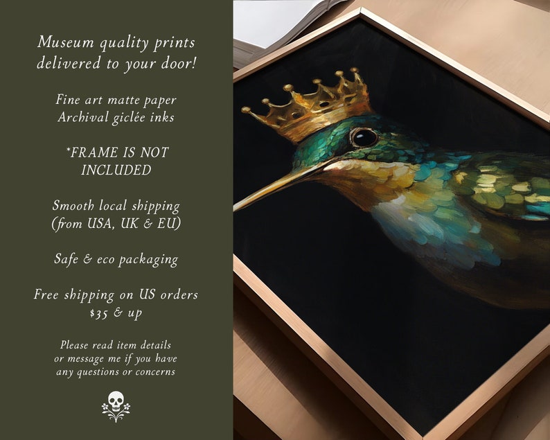 May include: A painting of a hummingbird wearing a gold crown. The hummingbird is green, blue, and yellow. The background is black. The text "FRAME IS NOT INCLUDED" is printed below the image.