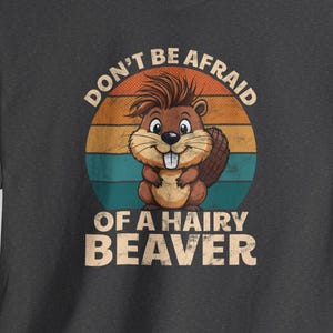 Ongepast vrijgezellenfeest cadeau-shirt, grappig aanstootgevend harig bevershirt, NSFW-humor voor volwassenen