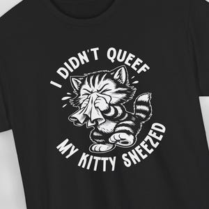 Embarrassing Queef T-Shirt for Women, My Kitty Sneezed Dirty Adult Humor