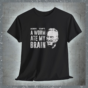 RFK Jr A Worm Ate My Brain Quote T-Shirt, Funny 2024 Presidential Candidate Graphic T-Shirt, Sarcastic Robert Kennedy Junior Parody