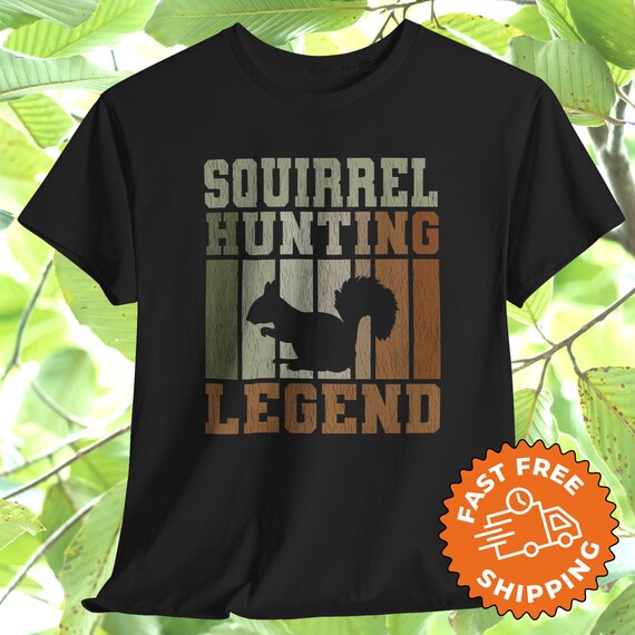 Legendary Squirrel Hunter T Shirt Hunting Funny Vintage Gift Legendary Squirrel Hunter T Shirt Hunting Funny Vintage Gift