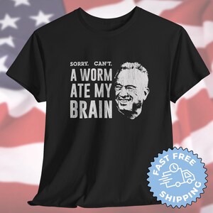 Sarcastic RFK Jr Worm Ate My Brain Shirt, Funny Political Satire Gift, Weird Robert Kennedy Politics Graphic Tee