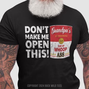 Opas Can Of Whoop Ass Gag Geschenk T Shirt