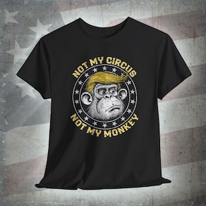 Not My President T-Shirt: Sarcastic Anti-Trump Political Humor