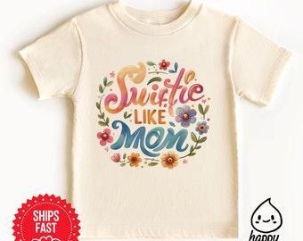 Swiftie like my mommie kids shirt, swiftie fan baby kids shirt, baby shower gift, kids gift shirt, first concert shirt, swiftie mom shirt