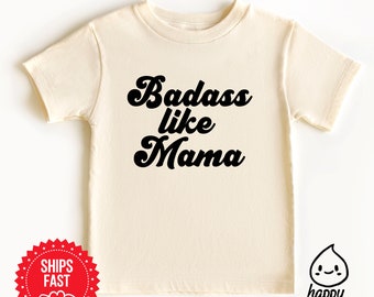Retro badass like mama toddler tshirt - mommy t-shirt - newborn gift t-shirt - mom t-shirt