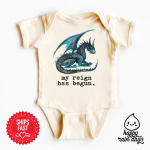 My reign has just begun, dragon onesie® baby bodysuit, take home outfit, newborn, baby shower gift