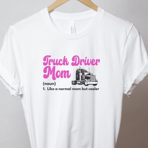 Truck Driver Mom Tee, Truck Driver, Mother&#39;s Day, Gift for Mom, Mother Trucker, Trucker Mom, Birthday Gift Idea