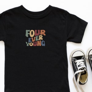 4th Birthday Shirt for Boys and Girls, Four Ever Young Toddler Birthday Shirt, Fourth Birthday Toddler, 4th Birthday, Birthday Boy Gift