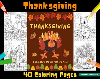 May include: Thanksgiving coloring book for family with 40 coloring pages. The cover features a turkey illustration and the word "Thanksgiving". Other pages show a family at a table, a squirrel, and pumpkins.