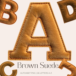 May include: Brown suede alphabet letters, including the letter "A", with orange stitching. The image also includes the letters "B", "C", "D", and "J". The text "Brown Suede" and "ALPHABET PNG | 26 LETTERS A-Z" are also visible.