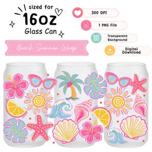 May include: A digital download design for a 16oz glass can featuring a beach summer wrap pattern. The graphic includes colourful illustrations of pink hibiscus flowers, yellow suns, blue palm trees, seashells, starfish, sunglasses, and waves.