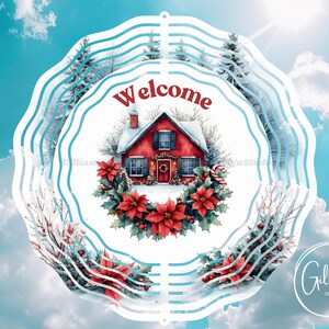 May include: A white metal wind spinner with a red house and a wreath of poinsettias. The house has a snowy roof and a red door. The text "Welcome" is written on the spinner.