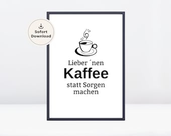 Kaffee Line Bild mit Spruch | Kaffee Poster für die Küche | Bild Esszimmer | Geschenk für Kaffeeliebhaber | Sofort Download