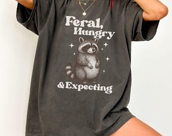 Comfort Colors® Funny Feral Hungry and Expecting Shirt Pregnant Raccoon Tee New Mom Pregnancy Reveal Shirt Maternity Gift  Baby Reveal tee.