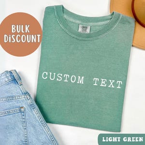 Comfort Colors Custom Text Shirt, Business Logo Shirt Personalized Custom Shirt Custom your own text, Your Logo Shirt Matching Custom Shirts