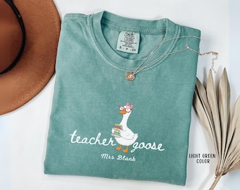 Comfort Colors® Custom Teacher Goose Shirt Kindergarten Teacher Funny Teacher Appreciation Gift Teacher Name Shirt Elementary Teacher Tee