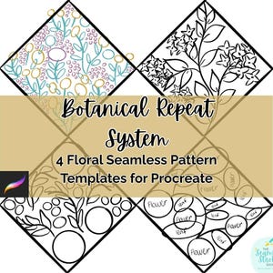 May include: An image showcasing four floral seamless pattern templates for Procreate. The designs include various botanical illustrations in black and white, with some featuring color accents. Text reads "Botanical Repeat System."