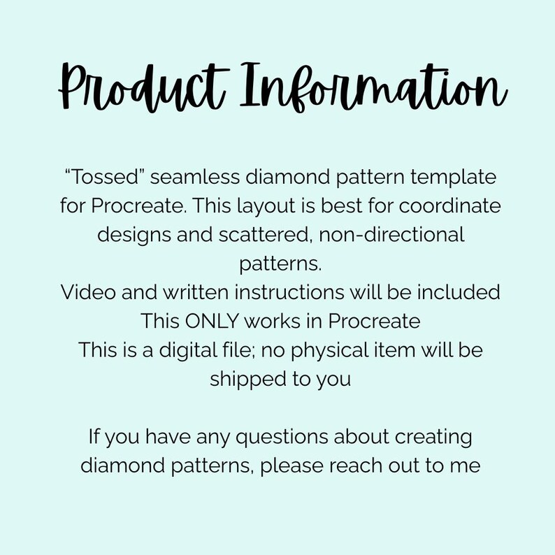 May include: A light blue background with the words "Product Information" in a handwritten style font. The text describes a "Tossed" seamless diamond pattern template for Procreate, including instructions and digital file details.
