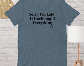 Tut mir leid, ich bin zu spät dran Introvertiertes Humor T-Shirt