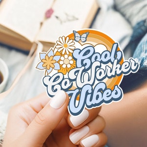 Cool CoWorker Vibes Sticker Workplace Funny Gift Idea for Work BFF 2x2 or 3x3 Vinyl