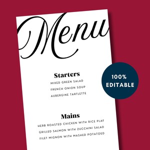 May include: A white menu template with the word "Menu" in a black cursive font. The menu lists starters and mains with a variety of dishes. The text "100% Editable" is in a blue circle.