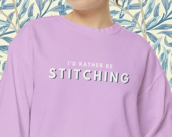I&#39;d Rather Be Stitching Sweatshirt | Comfort Colors Cute Sweatshirt, Needlepointer Gift, Needlepoint Gift, NDLPT, Cross stitch, stitcher