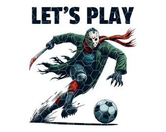 Soccer Lets Play PNG, Killer Soccer shirt design, Killer Character Movie Soccer, Sports, Digital File PNG, PNG High Quality 300DPI, V.1