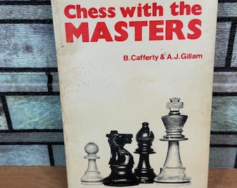 Chess With The Masters by Cafferty & Gillam