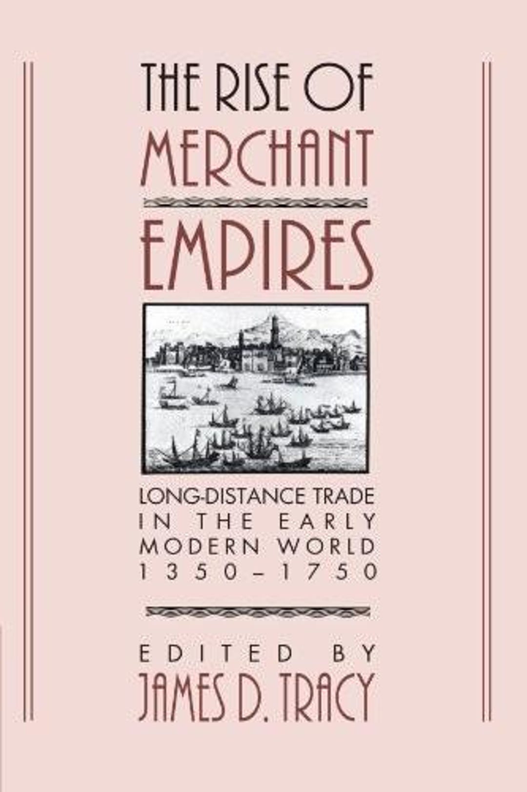 The Rise of Merchant Empires : Long Distance Trade by TRACY, Free Daily ...
