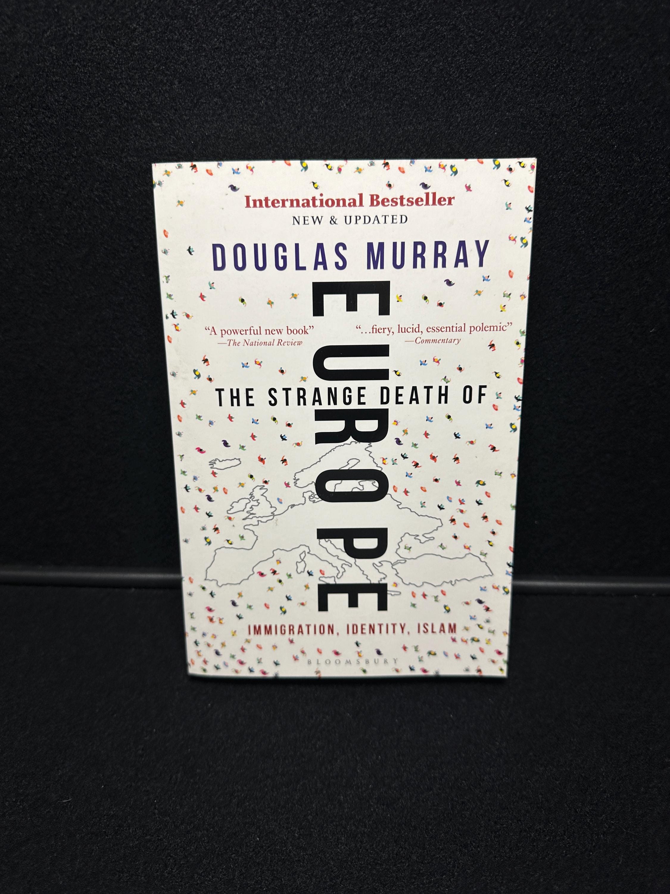 The Strange Death Of Europe: Immigration, Identity, Islam By Douglas Murray (Paperback, Very Good Condition)